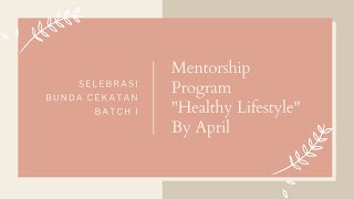 Selebrasi Bunda Cekatan Batch#1- Healthy Lifestyle Mentorship