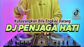 Download lagu DJ PENJAGA HATI - KUBAYANGKAN BILA ENGKAU DATANG REMIX FULL BASS VIRAL TIKTOK TERBARU 2022 mp3