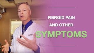 All Common Fibroid Symptoms And What You Should Know About Fibroid Pain