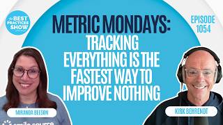 1054: Metric Monday: Tracking Everything Is the Fastest Way to Improve Nothing - Miranda Beeson