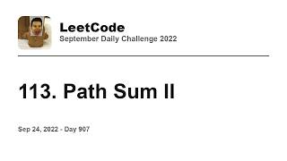 YouTube video 'Daily Leetcode #907: Sep 24, 2022 - 113. Path Sum II'