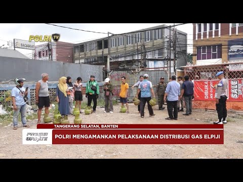 PRESISI UPDATE : POLRI AWASI PENDISTRIBUSIAN GAS LPG 3 KG 04/02/2025 13.00