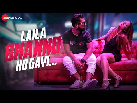 Laila Bhannd Ho Gayi — watch video