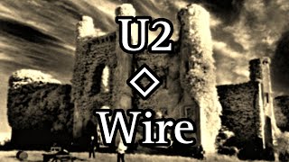 U2 - Wire (Lyric Video)