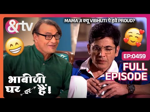 Mama ji क्यू Vibhuti पे हवे Proud? | Bhabi Ji Ghar Par Hai Full Ep 459 | 30 Nov 16@andtvchannel