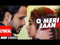 O Meri Jaan Lyrical Video Song Raaz Reboot K K Emraan Hashmi Kriti Kharbanda Gaurav Arora