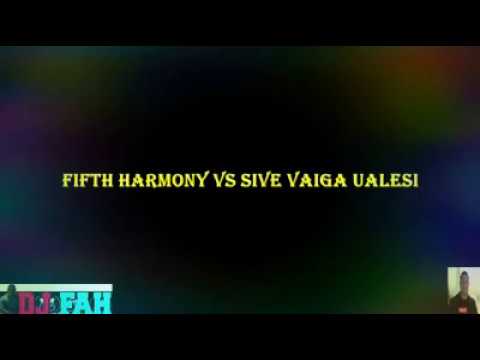 Dj FAH & Dj Smokie Sive Ualesi ft Fifth Harmony