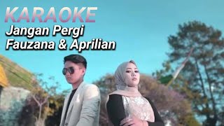 Download lagu JANGAN PERGI Fauzana & Aprilian ~ KARAOKE COVER MUSIK mp3 Download lagu JANGAN PERGI Fauzana & Aprilian ~ KARAOKE COVER MUSIK mp3