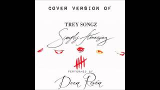 Trey Songz - "Simply Amazing" (Dean Raven Cover)