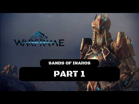 Warframe: Sands of Inaros Walkthrough Gameplay Part 1 - Explore The Tomb