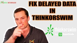 Fix Delayed Data in ThinkOrSwim | Get Real Time Quotes in TOS For Free!