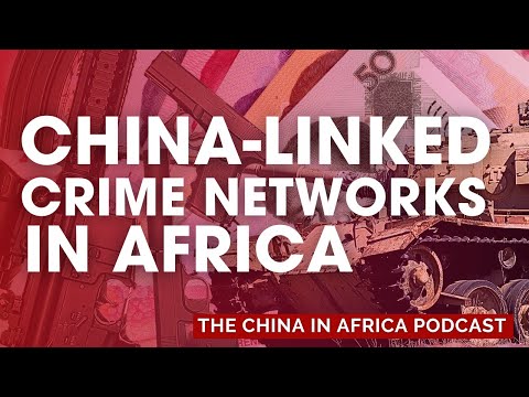 Chinese Crime Networks Behind Illicit Guns, Mining, and Money in Africa