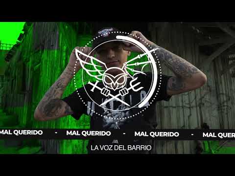 MAL QUERIDO #LAVOZDELBARRIO