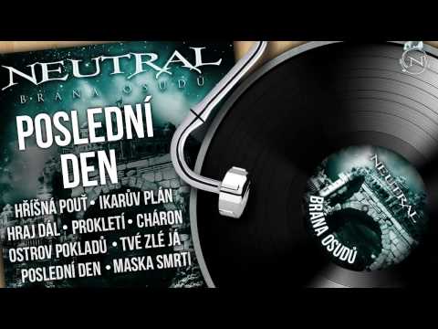 Neutral - NEUTRAL - Poslední den (Brána osudů 2011) HD