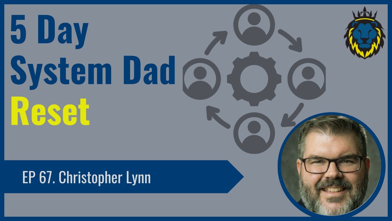 The 5-Day Dad System Reset Interview