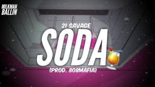 21 Savage - &quot;Soda&quot;