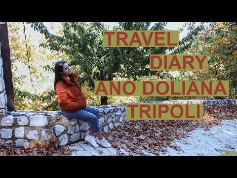 TRAVEL DIARY l Tripoli & Ano Doliana, Greece