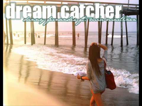 Dream Catcher- Danny Fernandez ft. Mia Martinez