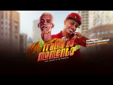 MC SCAR Feat DJ FAISCA - Tralha do Momento