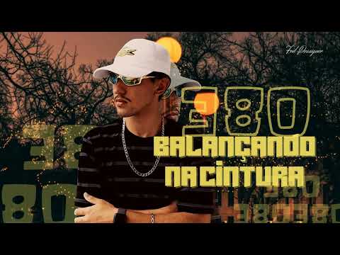 MEGA FUNK 380 BALANÇANDO NA CINTURA  (JUNINHO OLIVEIRA)