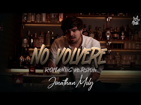 Video No Volveré (Versión Romántica) de Jonathan Moly