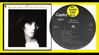 Linda Ronstadt - He Dark The Sun &#39;Vinyl&#39;