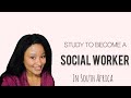 Requirements To Study To Become A Social Worker In South Africa Nontuthuko Maseko