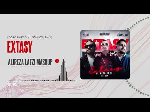 Koorosh FT Sijal, Samilow, Raha - Extasy (Alireza Lafzi Mashup)