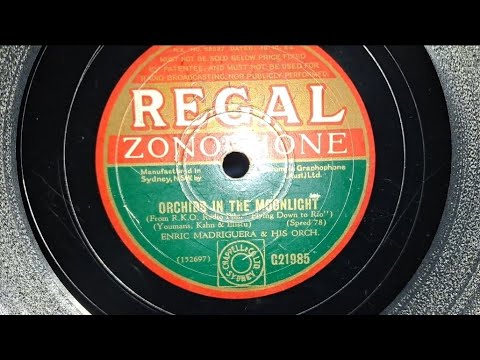 Orchids In The Moonlight. Enric Madriguera. Australian Regal Zonophone 78rpm Record from 1934