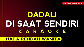 Download lagu Dadali - Disaat Sendiri (Karaoke Nada Rendah Wanita) mp3
