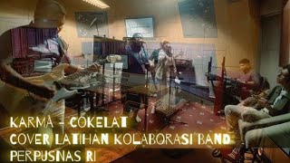 Download lagu Karma - Cokelat || Live Cover Latihan Kolaborasi Band Perpusnas RI  mp3