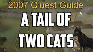 Runescape 2007 A Tail of Two Cats Quest Guide
