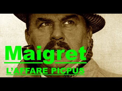 MAIGRET : "L' AFFARE PICPUS" - TRE PUNTATE di TRE CONSECUTIVE - ISCRIVETEVI AL CANALE FONOPLAY