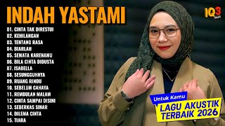 Download lagu INDAH YASTAMI I CINTA TAK DIRESTUI I FULL ALBUM AKUSTIK TERBAIK 2026 mp3
