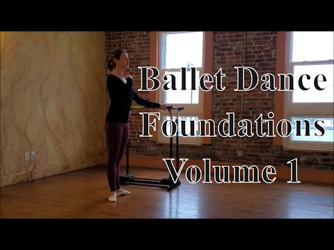 Dance Ballet Foundations Vol 1 - Beginner Positions & Advanced Reminders!  Correct Form from Home!
