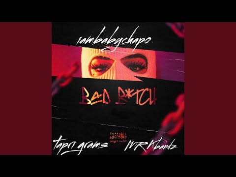 Bad Bitch (feat. Tapri Grams & Mr.Kbandz)