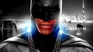 Soulja Boy - Batman