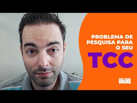 PROBLEMA DE PESQUISA PARA O SEU TCC