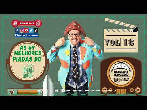 AS 69 MELHORES PIADAS DO TONHO DOS COUROS VOL 16 #16