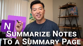 How I summarize note pages in each section to a Summary Page (OneNote)