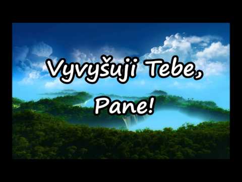 Vyvyšuji Tebe, Pane! - Křesťanské písně