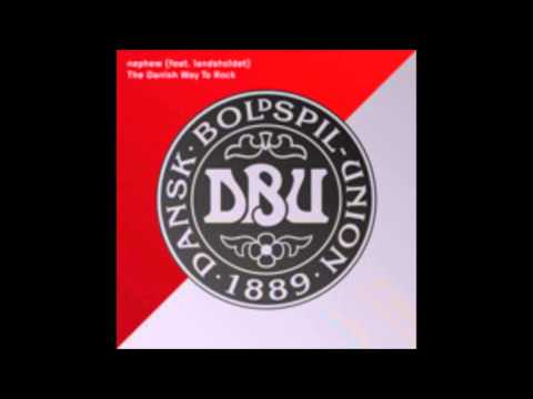 Nephew ft. landsholdet - The danish way to rock