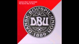 Nephew ft. landsholdet - The danish way to rock