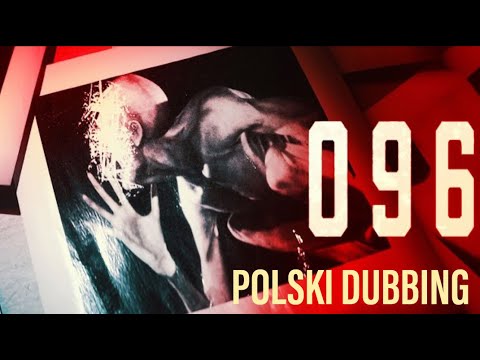096 | Krótki Film SCP [Polski dubbing]
