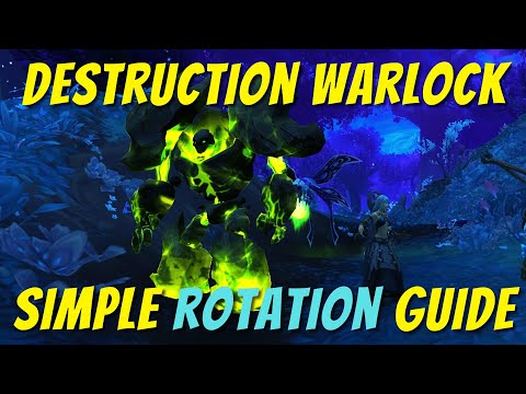 Destruction Warlock Rotation Guide: Simple, Easy, Beginner friendly! | World of Warcraft Shadowlands