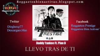 Llevo Tras De Ti - Daddy Yankee Ft. Plan B ◄Original &amp; Masterizada► NEW ® 2012