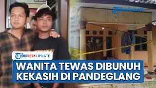 Kronologi Pria di Pandeglang Bunuh Kekasih di Rumah usai Cekcok Diduga Sakit Hati, Pelaku Ditangkap