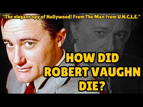 How did Robert Vaughn die?