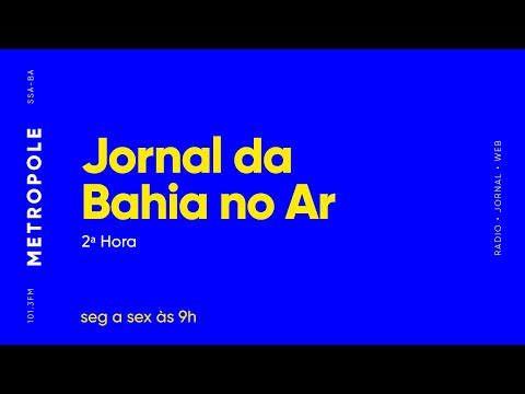 Jornal da Bahia no Ar 2ª Hora - Elaine Eiger e Luize Valente - 31/03/2026