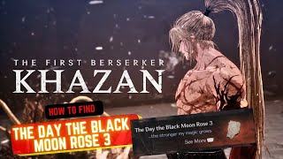 The Day The Black Moon Rose 3 Location- The First Berserker Khazan #thefirstberserkerkhazan